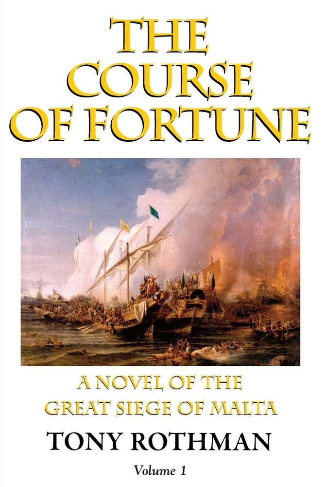 Tony Rothman The Course of Fortune-A Novel of the Great Siege of Mal (Paperback)Another great item from Rarewaves USA | Free delivery!