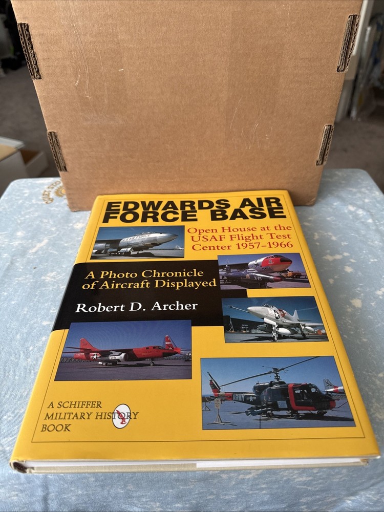 EDWARDS AIR FORCE BASE Open House at USAF Flight Test Center 1957-1966 R. ARCHER