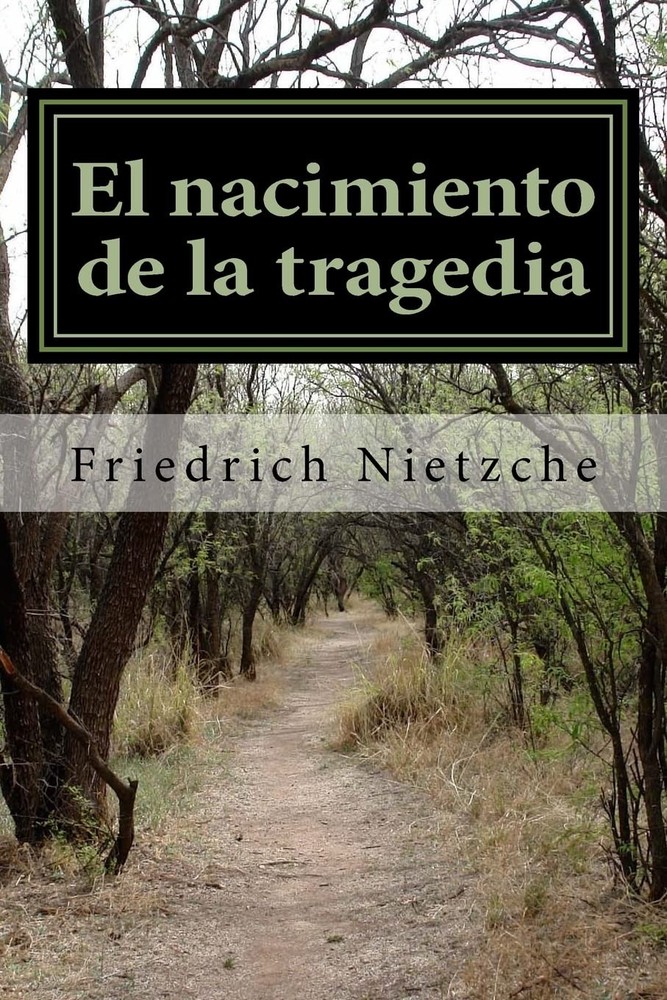 El nacimiento de la tragedia (Spanish Edition)