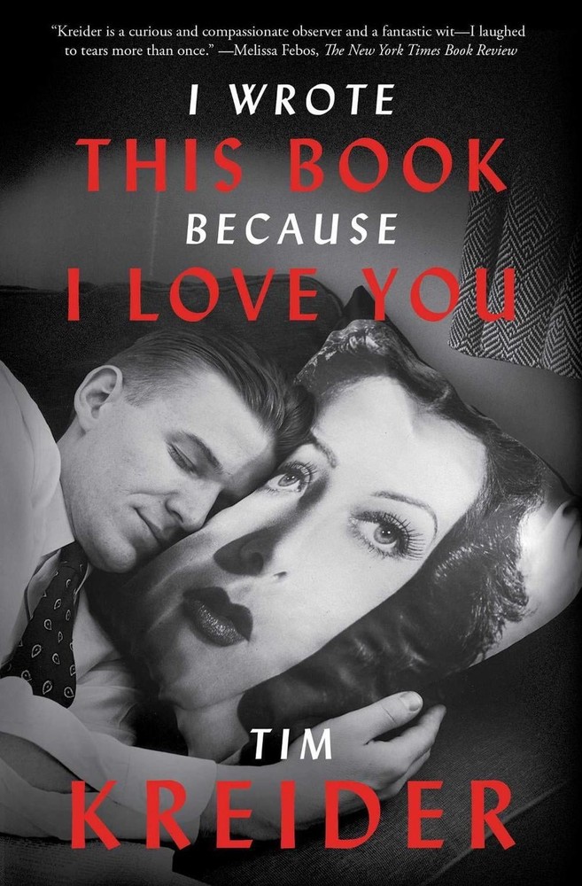 I Wrote This Book Because I Love You: Essays by Tim Kreider (English) Paperback