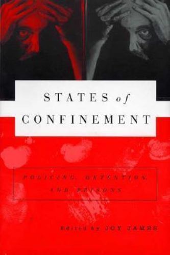 States of Confinement: Policing, Detention, and Prisons, USED-Good, NA, NA
