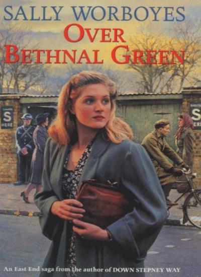 Over Bethnal Green By Sally Worboyes. 9780340728772