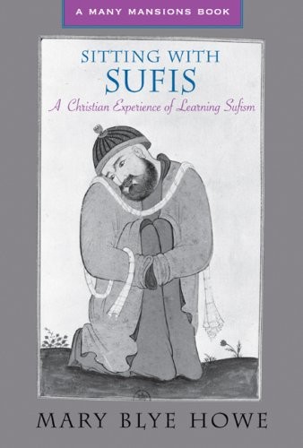 Sitting with Sufis: A Christian Experience of Learning the Spiritual - VERY GOOD