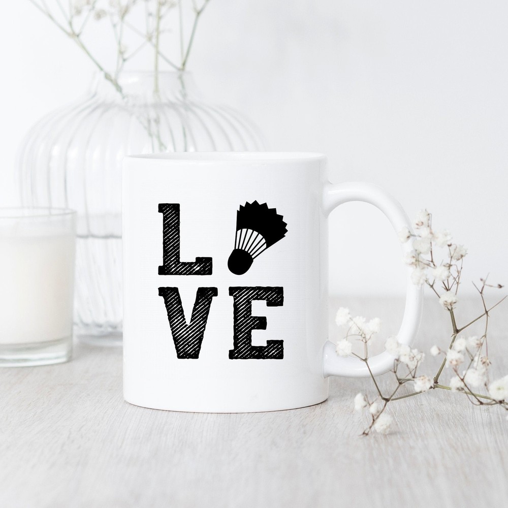 Badminton Love Mug Badminton Coffee Mug Badminton Player Gift Badminton Lover