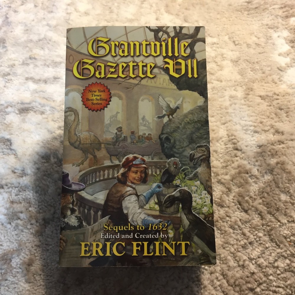 Grantville Gazette VII Paperback Eric Flint 2016 First Baen Paperback Sci-Fi