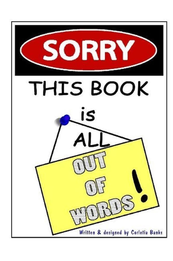 Sorry, This Book is All Out of Words! by Corletia Banks (English) Paperback Book