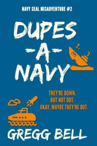 Dupes-A-Navy by Bell, Gregg, Like New Used, Free shipping in the US