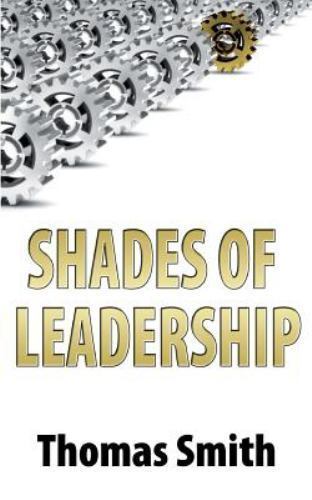 Shades of Leadership, Paperback by Smith, Thomas, Like New Used, Free shippin...