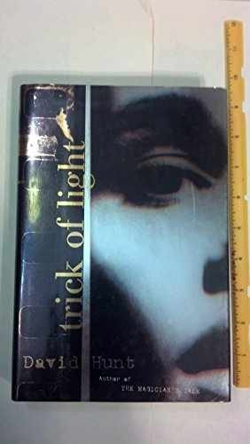 Trick of Light - Hardcover, by Hunt David - Very Good b