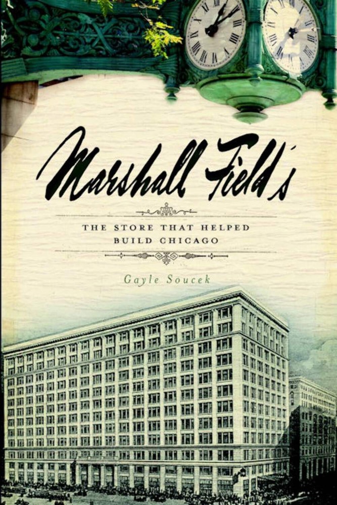 NEW The History Press Marshall Field's, IL 9781596298545 Landmarks Trade Paperba