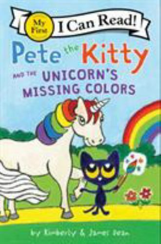 Pete the Kitty and the Unicorn's Missing Colors, Paperback by Dean, Kimberly;...