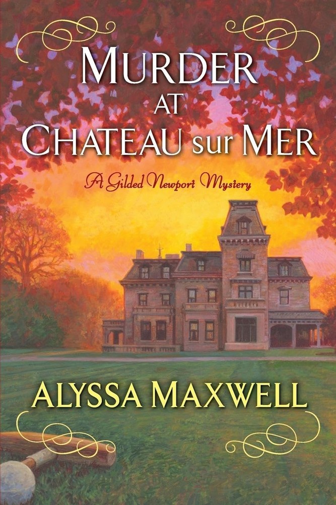 Murder at Chateau sur Mer (A Gilded Newport Mystery) by Maxwell