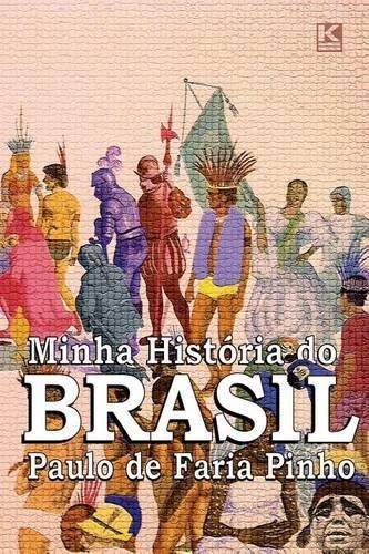 Paulo De Faria Pinho Minha História do Brasil (Paperback)Another great item from Rarewaves USA | Free delivery!