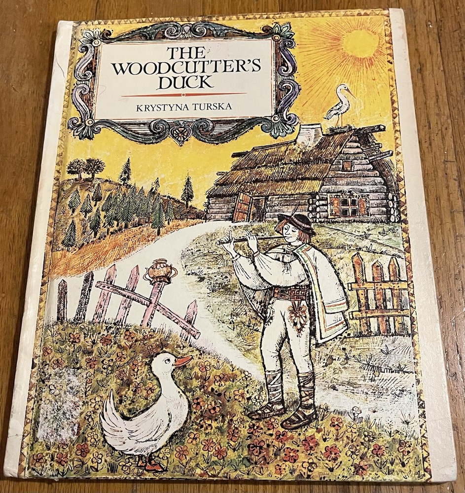 THE WOODCUTTER'S DUCK : by Krystyna Turska : vintage
