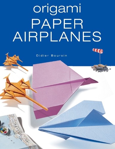 Didier Boursin Origami Paper Airplanes (Paperback)Another great item from Rarewaves USA | Free delivery!