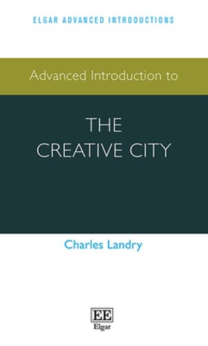 Advanced Introduction to the Creative City by Charles Landry: New