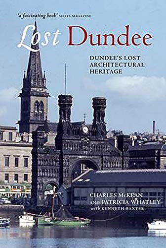 Lost Dundee: Dundee's Lost Architec... by Whatley, Patricia Paperback / softback