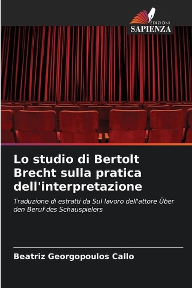 Lo studio di Bertolt Brecht sulla pratica dell'interpretazione by Beatriz Georgo