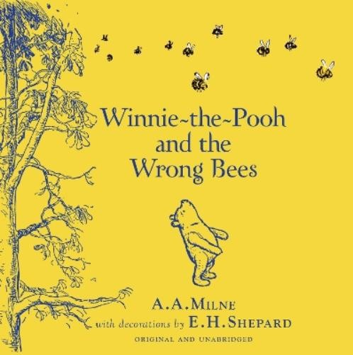 A. A. Milne Winnie-the-Pooh: Winnie-the-Pooh and the Wrong Bees (Hardback)Another great item from Rarewaves USA | Free delivery!