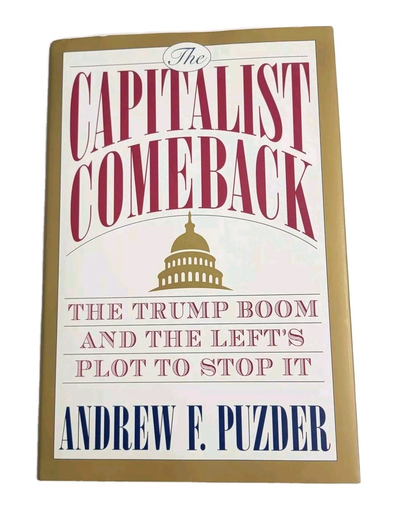 Capitalist Comeback By Andrew Puzder Signed 1st Edition 2018 The Trump Boom