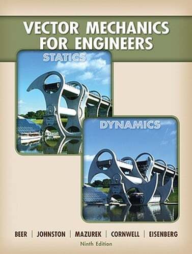 Vector Mechanics for Engineers: Statics and Dynamics by Ferdinand Pierre Beer