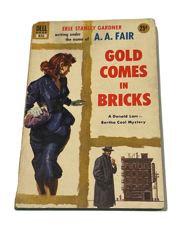 A A Fair Erle Stanley Gardner Gold Comes in Bricks Dell No 836 Vintage