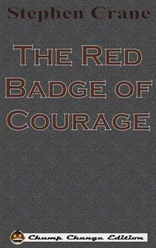 The Red Badge of Courage (Chump Change Edition) by Stephen Crane: Used