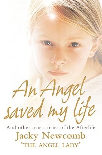 An Angel Saved My Life: And Other True Stories of... by Newcomb, Jacky PaperbackFREE US DELIVERY | ISBN: 0007205694 | Quality Books