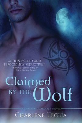 Claimed by the Wolf: A Shadow Guardians Novel, Teglia, Charlene, Good Book