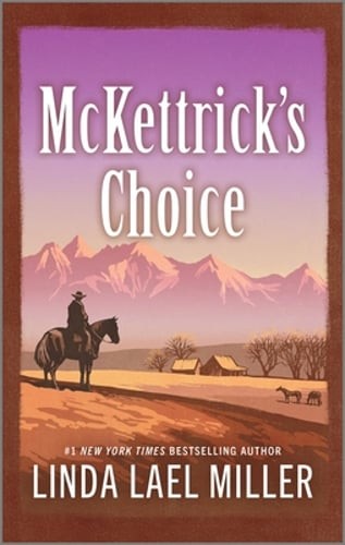 McKettrick's Choice by Linda Lael Miller: New
