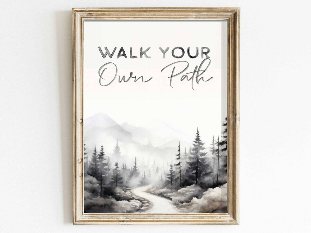 Inspirational Quote Print Walk Your Own Path Motivational Art Quote Wall Art