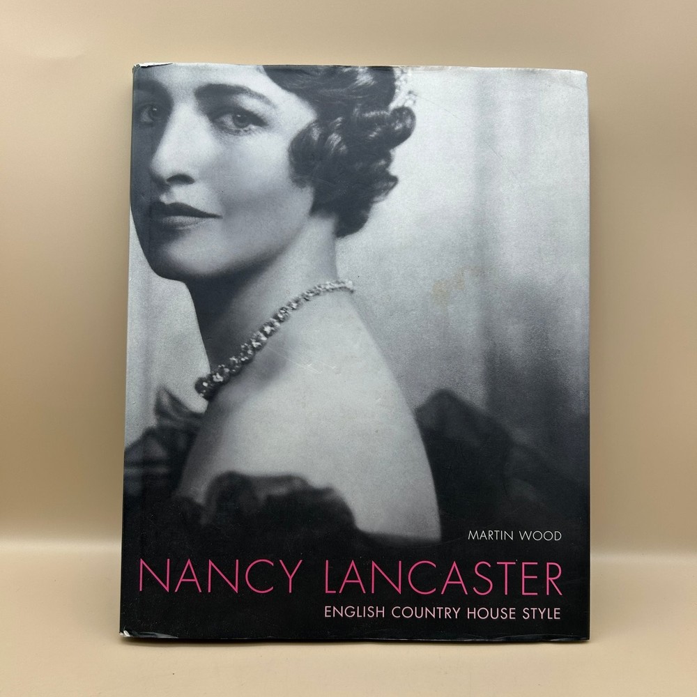 Nancy Lancaster English Country House Style Martin Wood 2005 First Edition