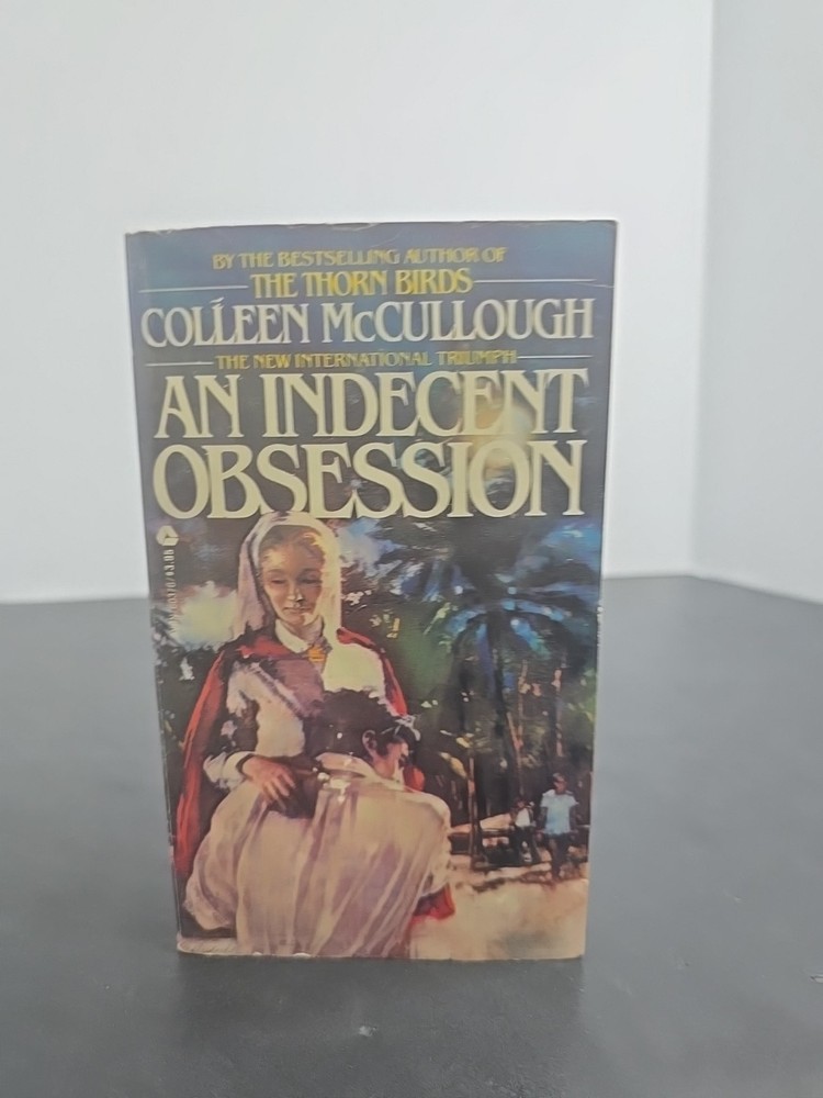 An Indecent Obsession by Colleen McCullough (First Avon Printing, October 1982,