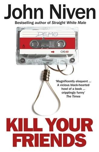Kill Your Friends, Paperback by Niven, John, Brand New, Free shipping in the US