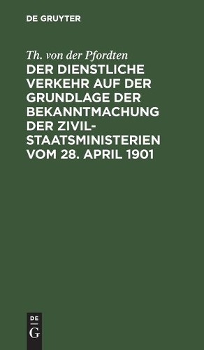 Th Von Der Pfor Der Dienstliche Verkehr Auf Der Grundlage Der Bekannt (Hardback)