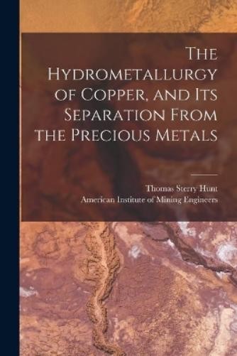 Thomas Sterry 1 The Hydrometallurgy of Copper, and Its S (Paperback) (UK IMPORT)All Tariffs and Duties included - no additional charges