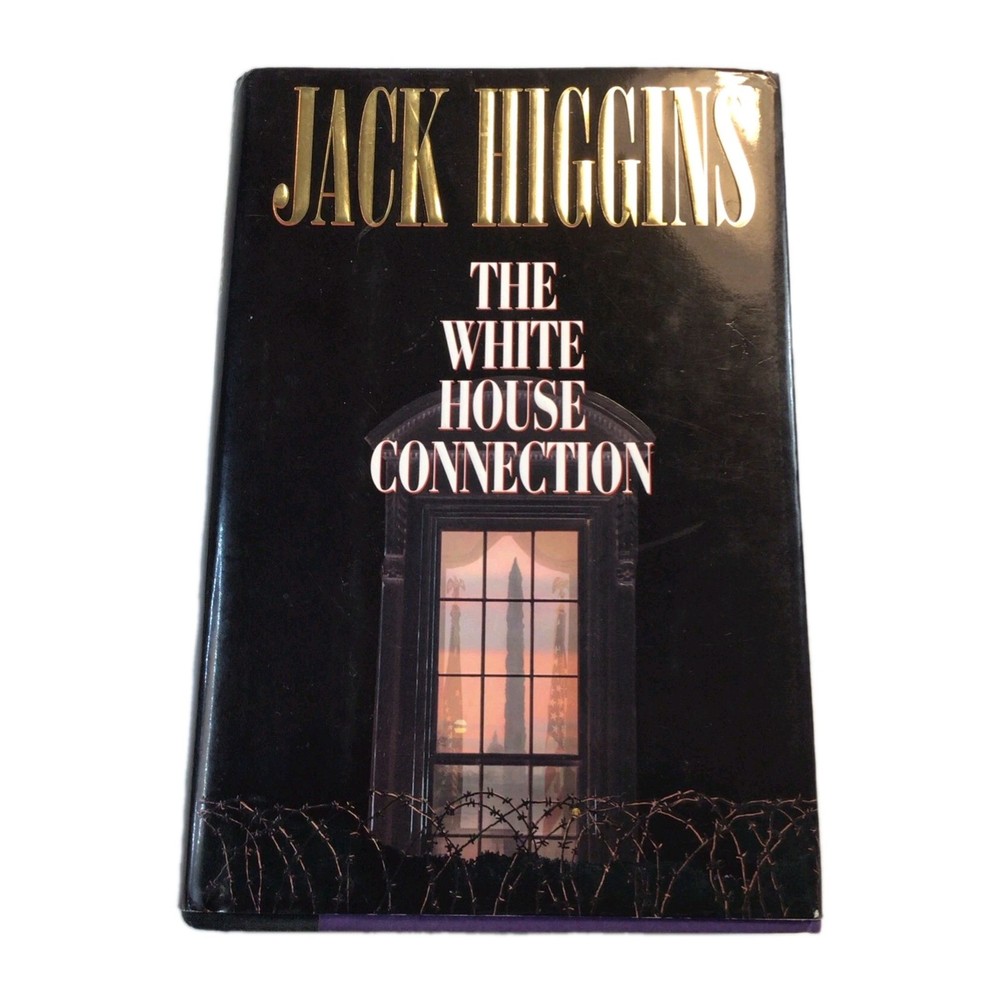 The White House Connection, by Jack Higgins (1999, Hardcover)FE