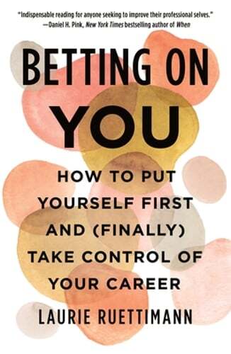 Betting on You: How to Put Yourself First and (Finally) Take Control of Your