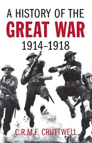 A History of the Great War: 1914-1918 by C R M F Cruttwell: Used