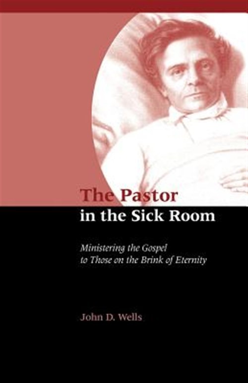 Pastor In The Sick Room, Paperback by Wells, John D., Like New Used, Free shi...