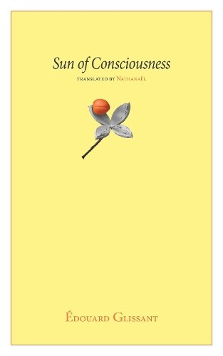 Edouard Glissant Sun of Consciousness (Paperback)Another great item from Rarewaves USA | Free delivery!