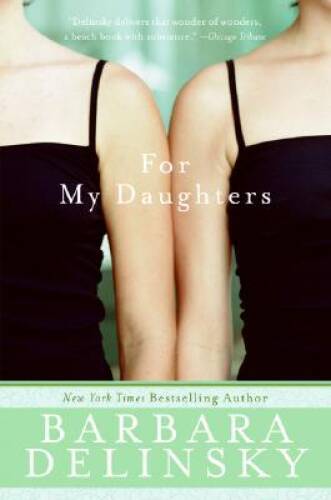 For My Daughters - Paperback By Delinsky, Barbara - GOOD