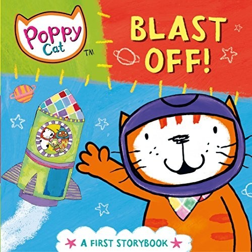 Poppy Cat TV: Blast Off! by Jones, Lara Book The Fast Free ShippingFREE US DELIVERY | ISBN: 023075399X | Quality Books