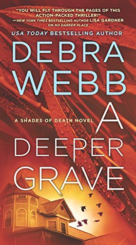A Deeper Grave Thriller by Debra Webb - Shades of D Series