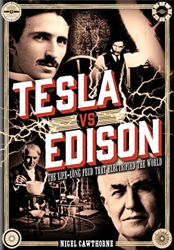 Tesla vs Edison: The Life-Long Feud..., Cawthorne, Nige