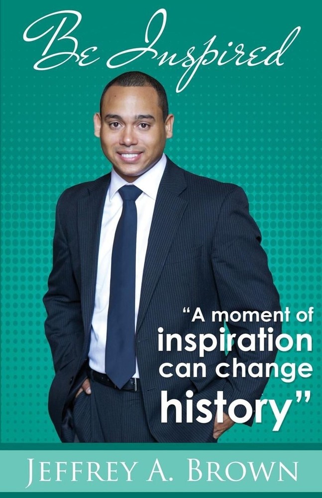 Be Inspired by Jeffrey A. Brown (English) Paperback Book