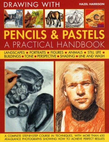 Drawing with Pencils and Pastels: A Practical Han... by Hazel Harrison PaperbackFREE US DELIVERY | ISBN: 1844765350 | Quality Books