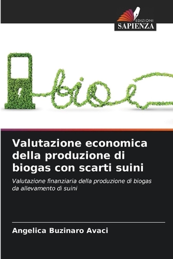 Valutazione economica della produzione di biogas con scarti suini by Angelica Bu
