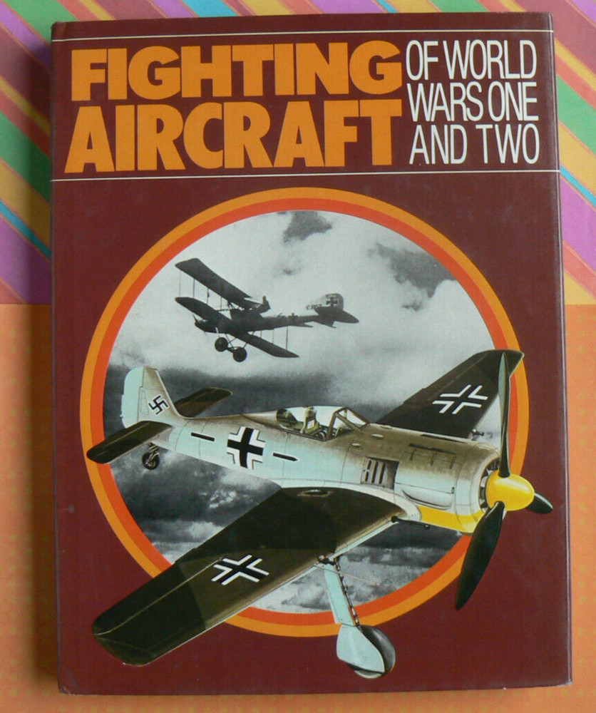Fighting Aircraft of World Wars One & Two, I II Crescent Books,1976, Lg.HC/DJ