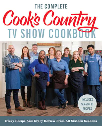 The Complete Cook's Country TV Show Cookbook: Every Recipe and Every Review from